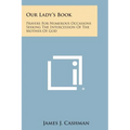 Our Lady's Book: Prayers for Numerous Occasions Seeking the Intercession of the Mother of God - Paperback