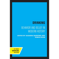 Drinking: Behavior and Belief in Modern History - Paperback