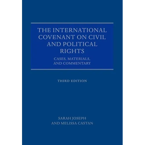 The International Covenant on Civil and Political Rights: Cases, Materials, and Commentary - Paperback