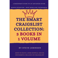 The Smart Craigslist Collection: 3 Books in 1 Volume: How to Have a Side Hustle and Be Successful Selling on Craigslist - Paperback