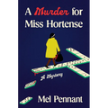 A Murder for Miss Hortense: A Mystery - Hardcover