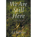 We Are Still Here - Paperback