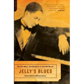 Jelly's Blues: The Life, Music, and Redemption of Jelly Roll Morton - Paperback