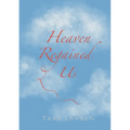 Heaven Regained Us - Paperback