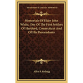 Memorials Of Elder John White, One Of The First Settlers Of Hartford, Connecticut And Of His Descendants - Hardcover
