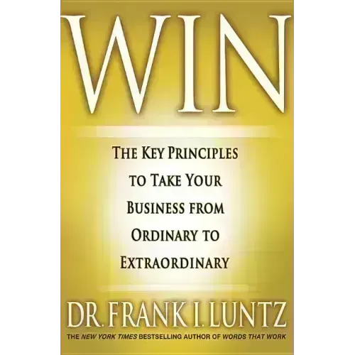 Win: The Key Principles to Take Your Business from Ordinary to Extraordinary - Hardcover
