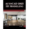 AutoCAD 2025 3D Modeling - Paperback