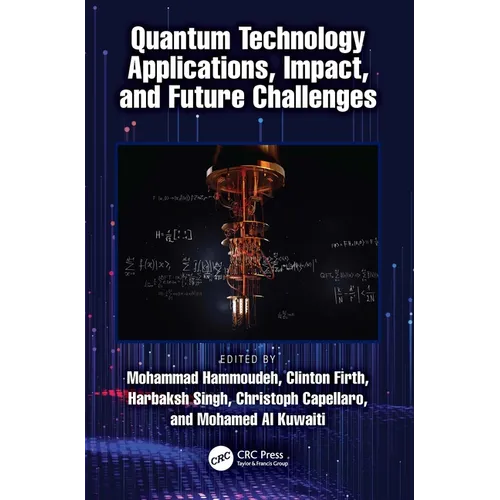 Quantum Technology Applications, Impact, and Future Challenges - Paperback