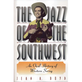 The Jazz of the Southwest: An Oral History of Western Swing - Paperback