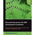 Microsoft Dynamics Ax 2009 Development Cookbook - Paperback