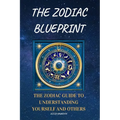 The Zodiac Blueprint: The Zodiac Guide to Understanding Yourself and Others - Paperback