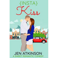 Insta Kiss: A Sweet Romantic Comedy (The Insta Series Book 3) - Paperback