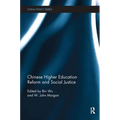 Chinese Higher Education Reform and Social Justice - Paperback