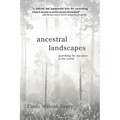 Ancestral Landscapes: Searching for My Place in the World - Paperback