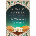 The Weaver's Tapestry: Silk Road Series Book 1 - Paperback