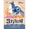 Be More Stitch: Be More Positive, Happy, and Confident Every Day - Hardcover