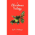 A Christmas Trilogy - Hardcover