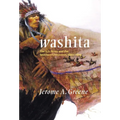 Washita: The U.S. Army and the Southern Cheyennes, 1867-1869 Volume 3 - Paperback