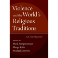 Violence & the World's Religious Traditions - Paperback