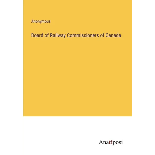 Board of Railway Commissioners of Canada - Paperback