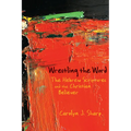 Wrestling the Word - Paperback