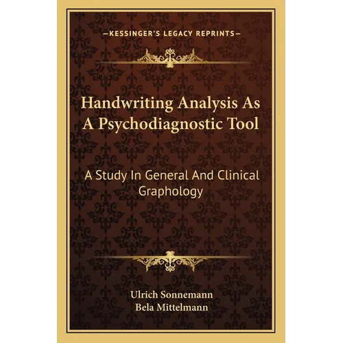 Handwriting Analysis As A Psychodiagnostic Tool: A Study In General And Clinical Graphology - Paperback