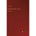 The Heart of the Hills; A novel: in large print - Hardcover