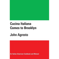 Cucina Italiana Comes to Brooklyn - Hardcover