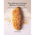 The Ultimate Tartine Cookbook: 55 Sourdough recipes for every mood - Paperback