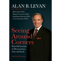 Seeing Around Corners: Powerful Lessons of Perseverance, Grit, and Luck - Hardcover