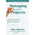 Managing Smaller Projects: A Practical Approach - Paperback