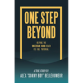 One Step Beyond: Helping the Uncertain Mind Reach Its Full Potential. - Paperback
