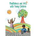 Mindfulness and Arts with Young Children - Paperback