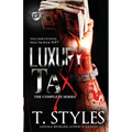 Luxury Tax: The Complete Series (The Cartel Publications Presents) - Paperback