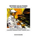 Beyond Salsa Piano: The Cuban Timba Revolution - Tirso Duarte - Piano Tumbaos of Charanga Habanera - Paperback