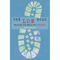 The Low Road: Walking the Walk for Veterans - Paperback