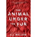 The Animal Under The Fur - Paperback