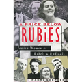A Price Below Rubies: Jewish Women as Rebels and Radicals - Paperback