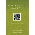 Making Peace with the Land: God's Call to Reconcile with Creation - Paperback