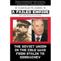 A Failed Empire: The Soviet Union in the Cold War from Stalin to Gorbachev - Paperback