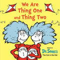 We Are Thing One and Thing Two: Based on Dr. Seuss's the Cat in the Hat - Board Book