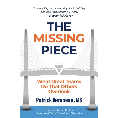 The Missing Piece: What Great Teams Do That Others Overlook - Paperback