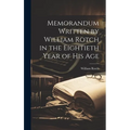 Memorandum Written by William Rotch in the Eightieth Year of his Age - Hardcover