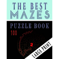 The Best 100 Mazes Puzzle Book Large print vol.2: Adult Mazes Puzzle Book. 100 Mazes Hard. Challenging Puzzle Adult. Complex Maze Books Adults. Tough - Paperback