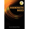Bioenergetic Basics: The Art of Dynamic Wellness with Goiz Biomagnetic Pairs - Paperback
