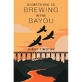 Something Brewing in the Bayou - Paperback