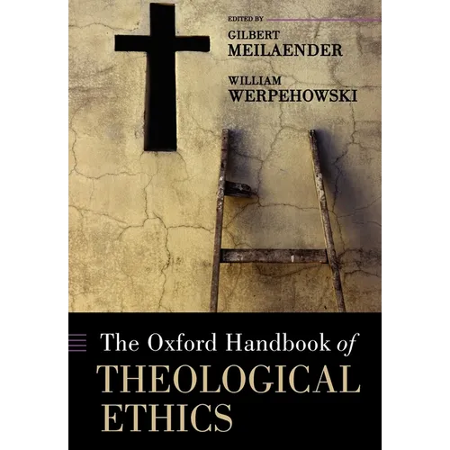 The Oxford Handbook of Theological Ethics - Paperback