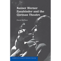 Rainer Werner Fassbinder and the German Theatre - Paperback