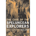 The Case of the Speluncean Explorers: Nine New Opinions - Paperback