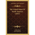 The United States Of North America (1833) - Paperback